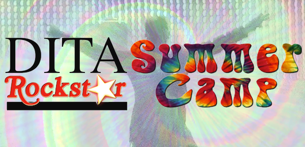 DITA Rockstar Summer Camp 2013