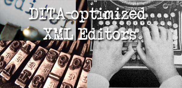 DITA-optimized XML Editors
