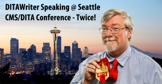DITAWriter at Seattle CMS-DITA Conference