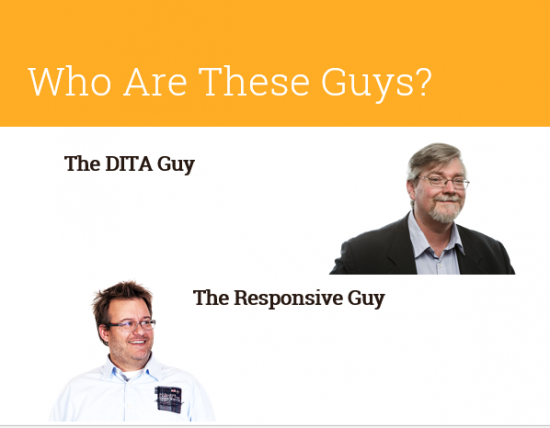 Who Are These Guys? Slide from DITA and RWD Talk